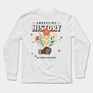 I Am Black History Black Pride Roots Black Culture Long Sleeve T-Shirt